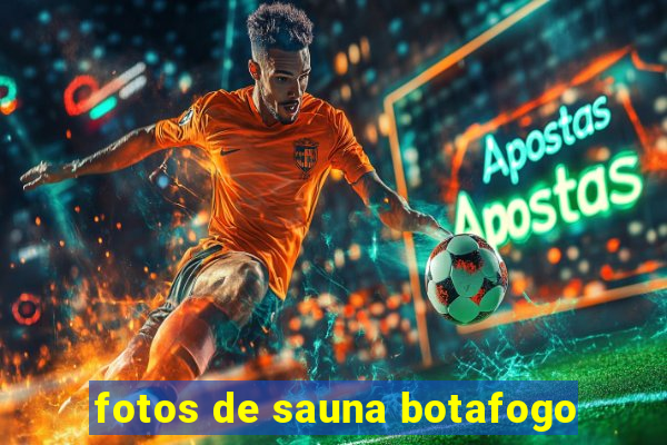 fotos de sauna botafogo