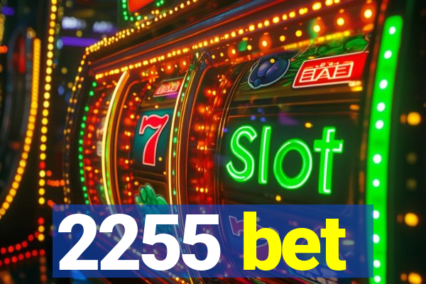 2255 bet