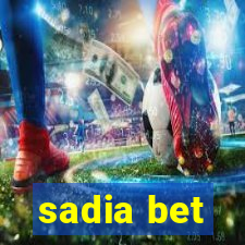 sadia bet