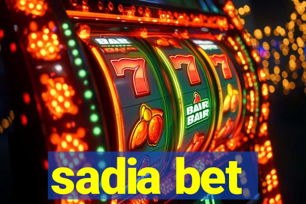 sadia bet