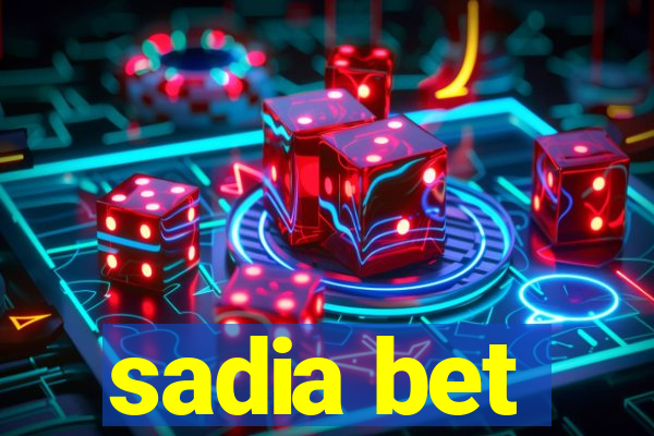 sadia bet