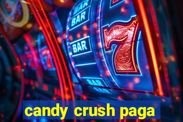 candy crush paga