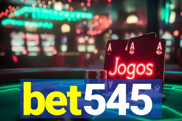 bet545