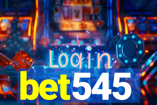 bet545