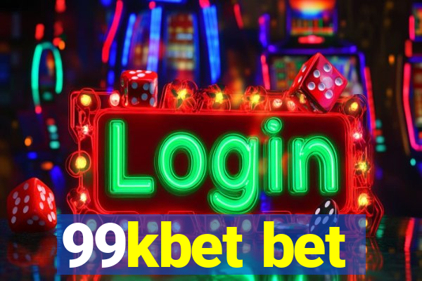 99kbet bet