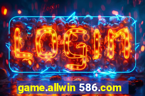 game.allwin 586.com