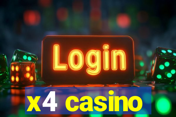 x4 casino