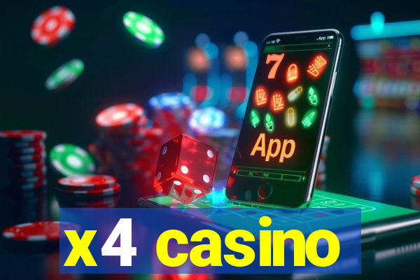 x4 casino