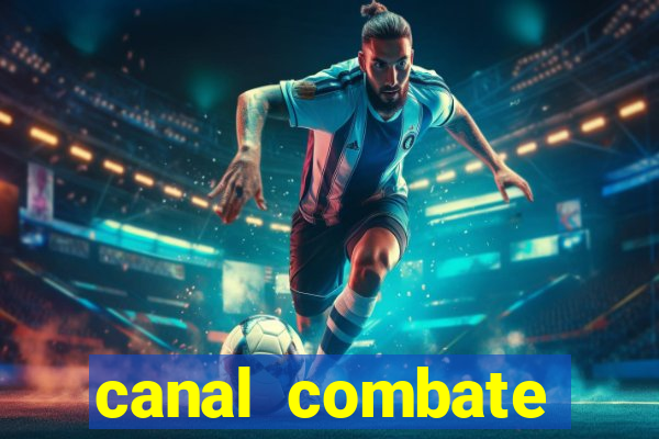 canal combate online ao vivo multicanais