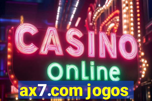 ax7.com jogos