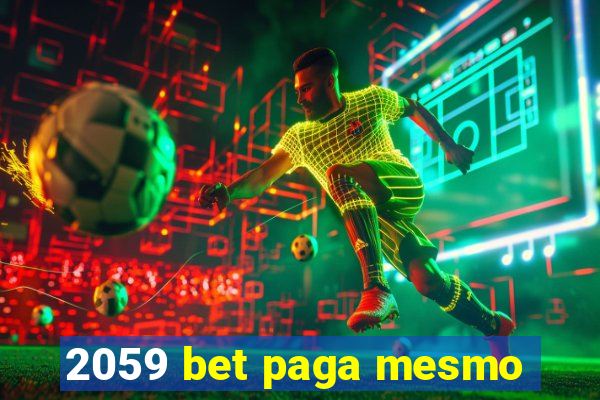 2059 bet paga mesmo