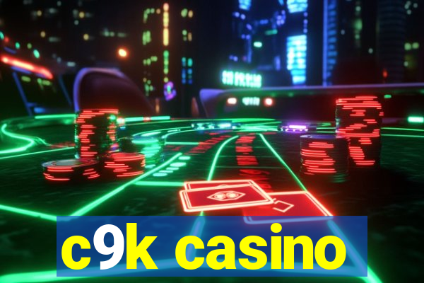 c9k casino