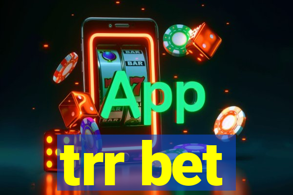 trr bet