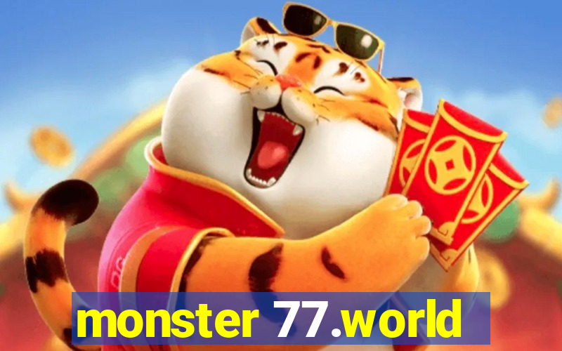 monster 77.world