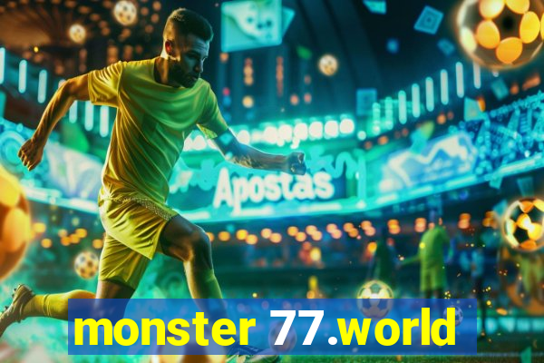 monster 77.world