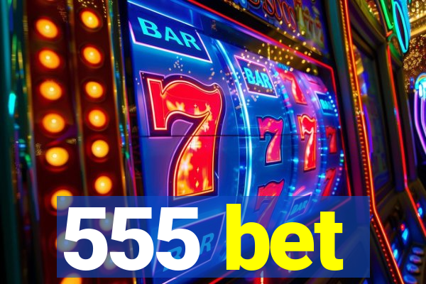 555 bet