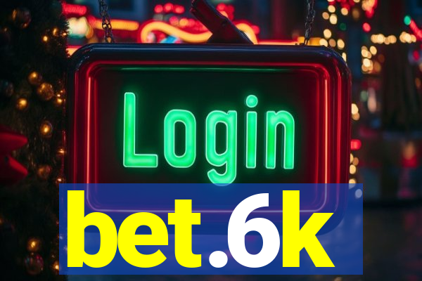 bet.6k