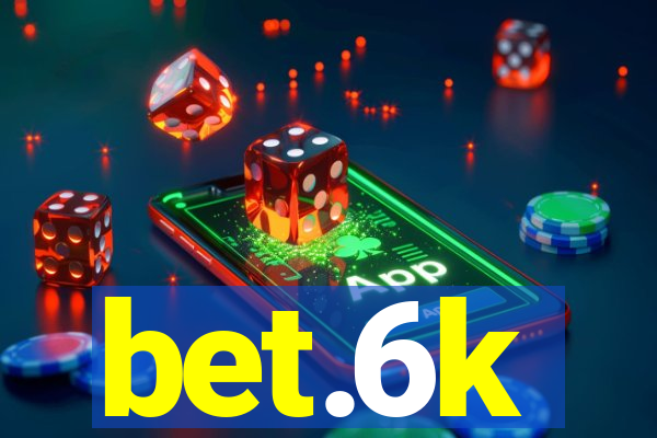 bet.6k