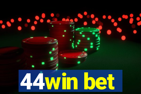 44win bet