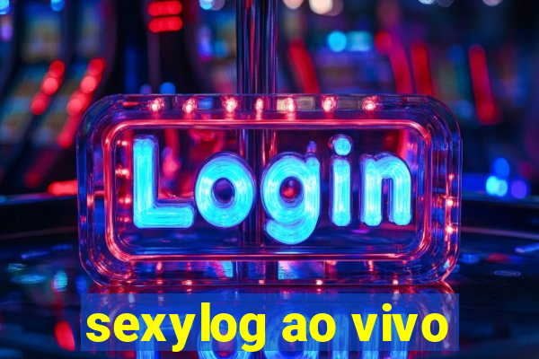 sexylog ao vivo