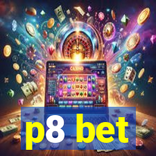 p8 bet