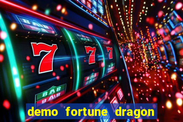 demo fortune dragon com ganho certo