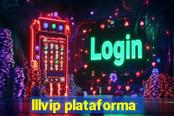 lllvip plataforma