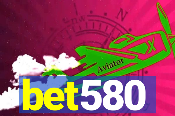 bet580