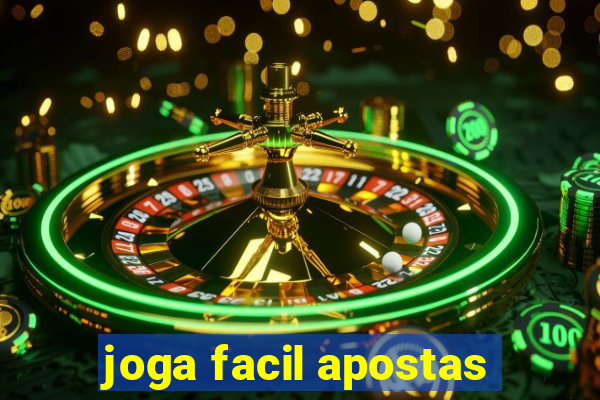 joga facil apostas