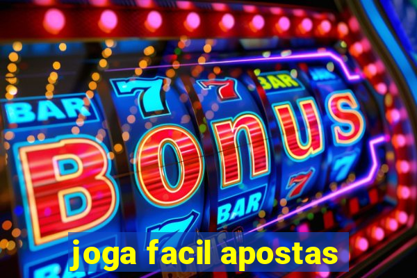 joga facil apostas