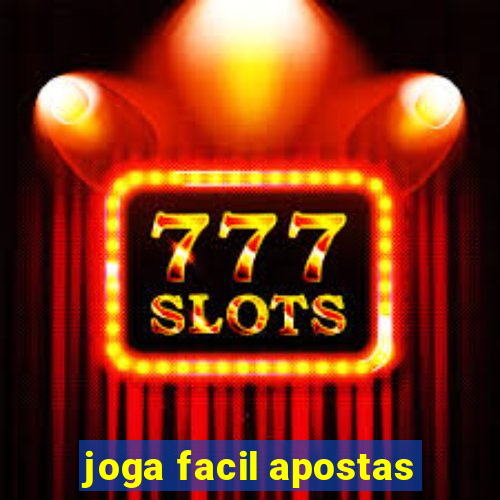 joga facil apostas