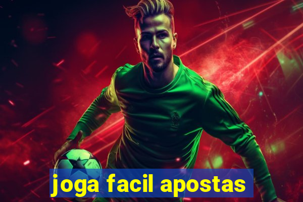 joga facil apostas