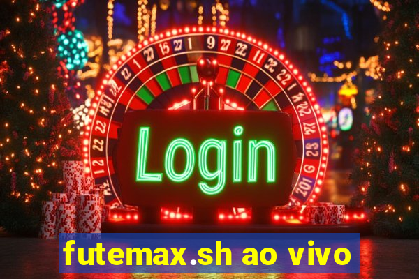 futemax.sh ao vivo