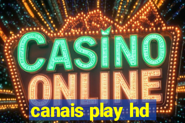 canais play hd