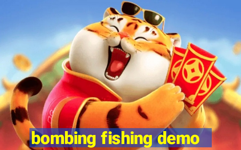 bombing fishing demo