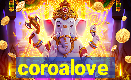 coroalove