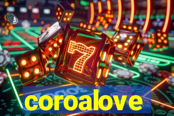 coroalove