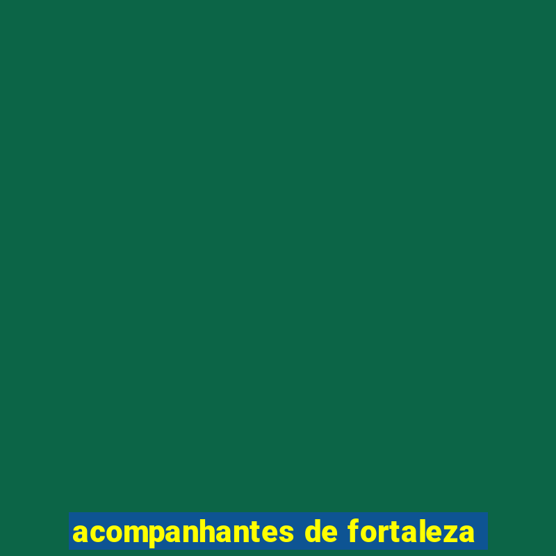 acompanhantes de fortaleza