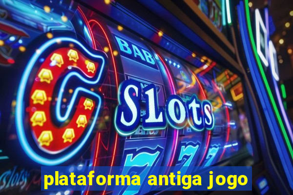 plataforma antiga jogo