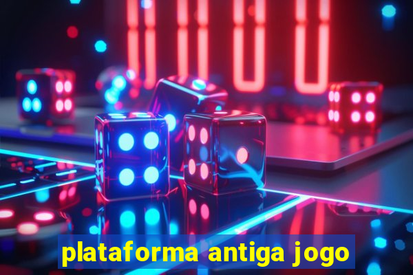 plataforma antiga jogo