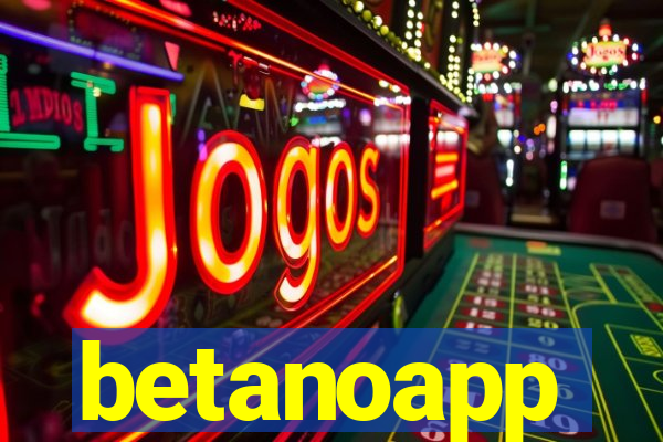 betanoapp