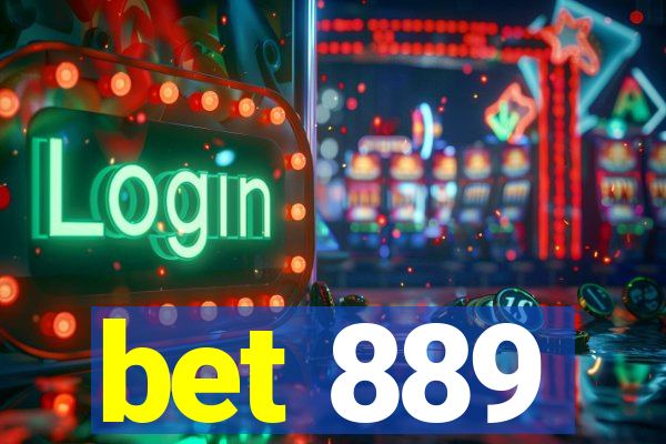 bet 889