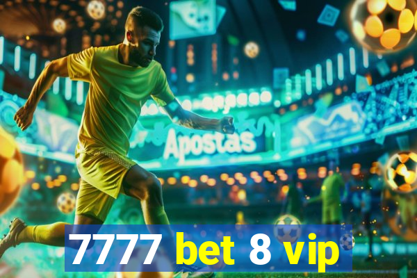 7777 bet 8 vip