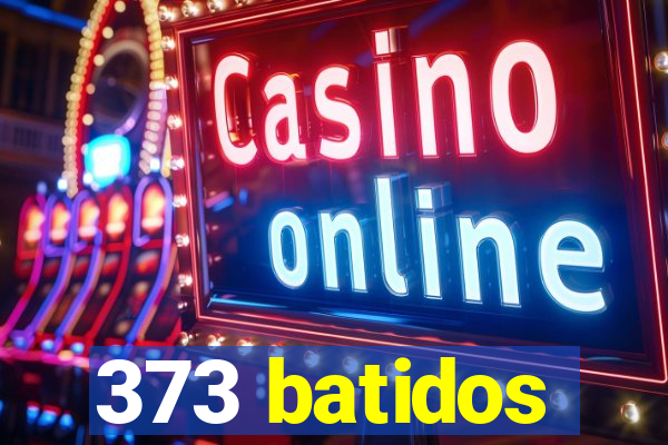 373 batidos