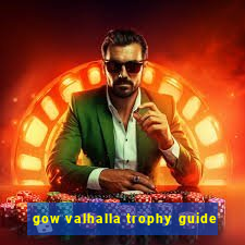 gow valhalla trophy guide