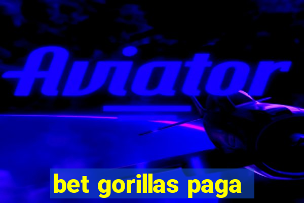 bet gorillas paga