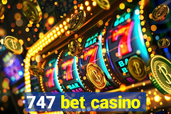 747 bet casino