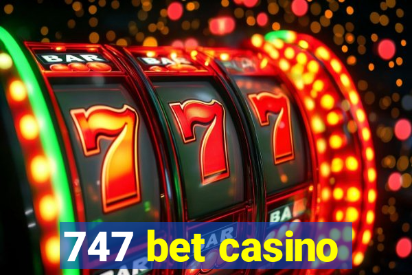 747 bet casino