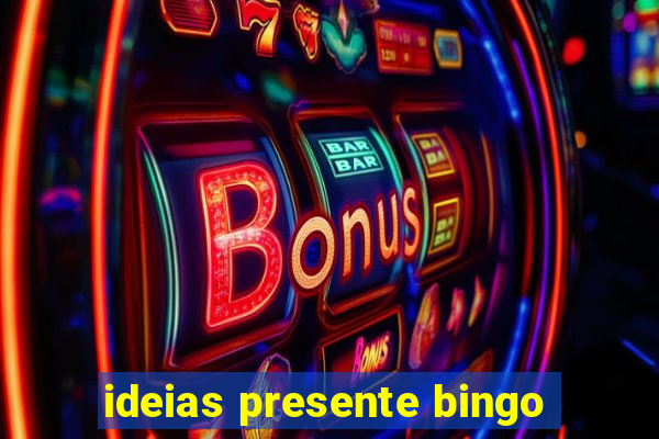 ideias presente bingo