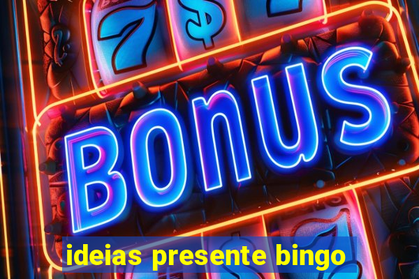 ideias presente bingo